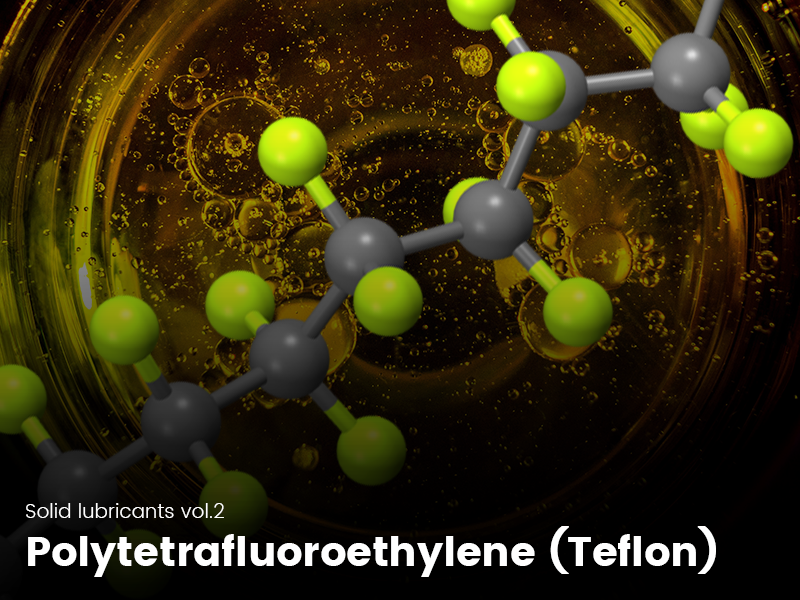 Polytetrafluoroethylene (PTFE) as solid lubricant [SubsTech]